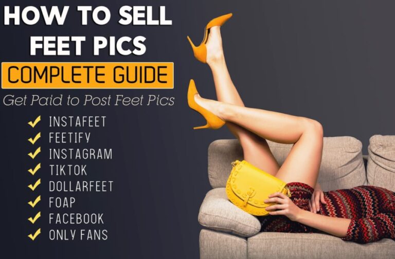 How and Where to Sell Feet Pics Online [2024 Guide]