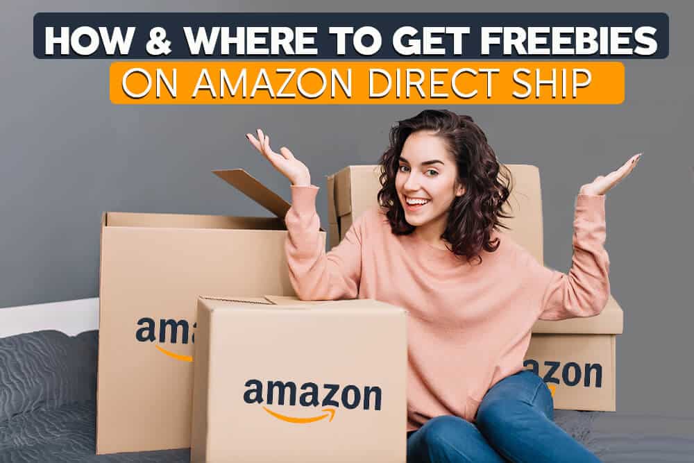 how-to-get-amazing-amazon-direct-ship-freebies-2022-guide