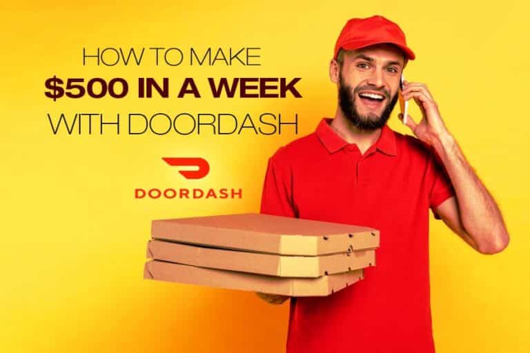 How to make $500 a week with DoorDash